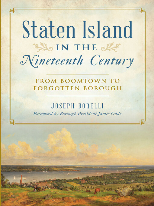 Title details for Staten Island in the Nineteenth Century by Joseph Borelli - Available